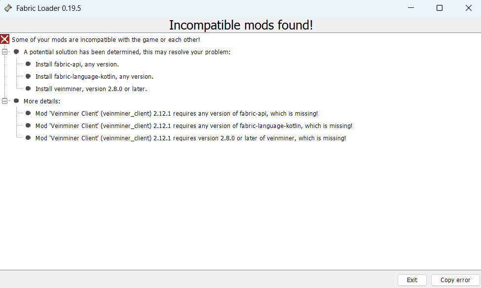 The Fabric Loader window headed Incompatible mods found, listing Veinminer Client as requiring fabric-api, fabric-language-kotlin and veinminer 2.8.0 or later, each reported missing