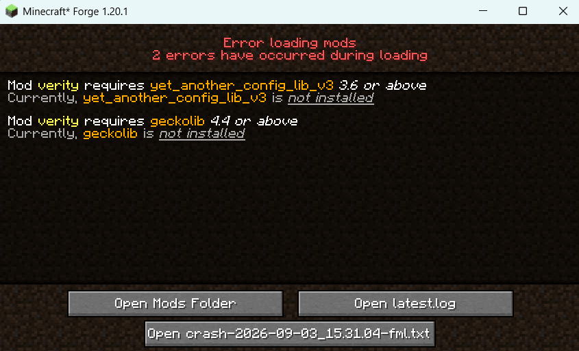 A Minecraft Forge 1.20.1 window reading Error loading mods, with Mod verity requiring yet_another_config_lib_v3 3.6 and geckolib 4.4, both shown as not installed