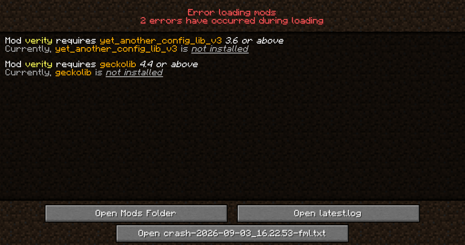 The Minecraft Forge Error loading mods screen listing two missing dependencies, with buttons to open the mods folder, latest.log and the crash report